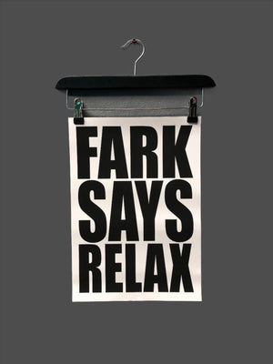 Fark Says Relax Print